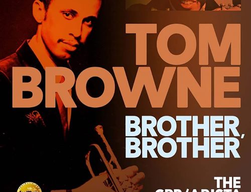 Reissue ReWind: Tom Browne: Brother, Brother – The GRP / Arista Anthology (SoulMusic Records, 2017)