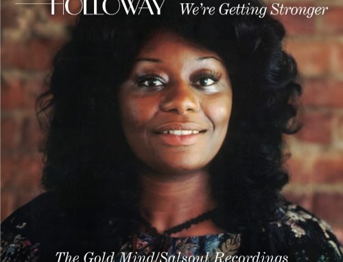 Loleatta Holloway: We’re Getting Stronger – The Gold Mind/Salsoul Recordings (1976-1982) (5CD)