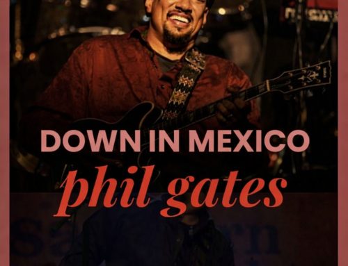 Phil Gates: Down In Mexico (Digital Single)